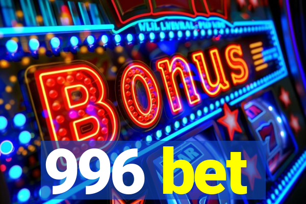996 bet